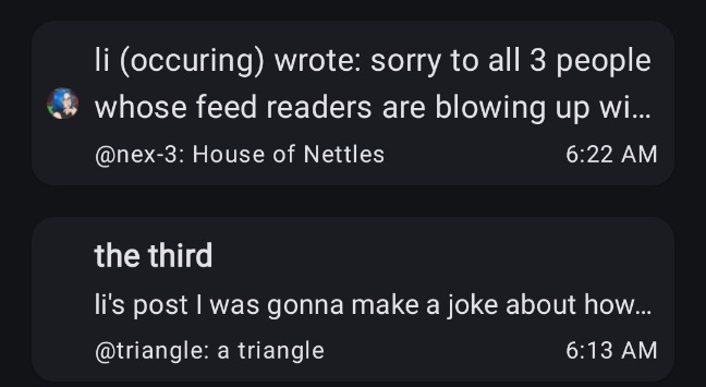 a screenshot of the feeder app showing two rss entries: one is for my post 'the third' at 6:13am while the next is from Natalie also claiming the third spot. Natalie's feed is labeled as 'nex-3'